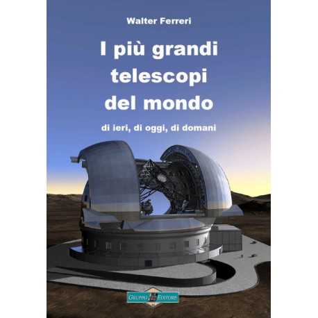 I più grandi telescopi del mondo